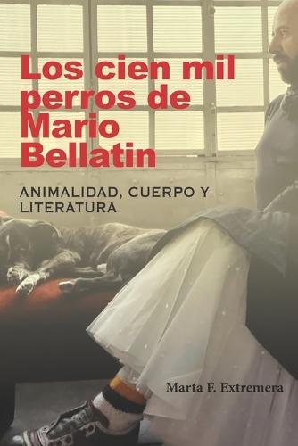 Los cien mil perros de Mario Bellatin: Animalidad, cuerpo y literatura