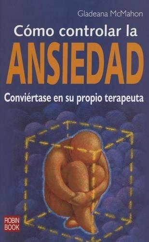 Cómo Controlar La Ansiedad