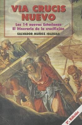 Via Crucis Nuevo: El Itinerario de la Crucifixion