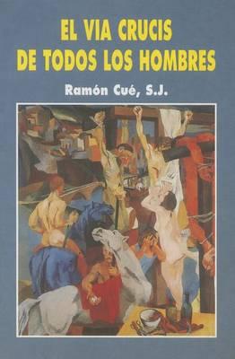 El Via Crucis de Todos los Hombres