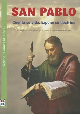 San Pablo: Cuenta Su Vida. Expone Su Doctrina