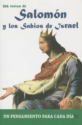 Salomon y Los Sabios de Israel: 366 Textos. Un Pensamiento Para Cada Dia.