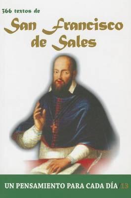 San Francisco de Sales: 366 Textos. Un Pensamiento Para Cada Dia.