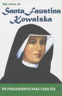 Santa Faustina Kowalska: 366 Textos. Un Pensamiento Para Cada Dia.