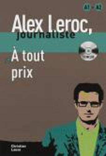 Alex Leroc: A tout prix - Livre + CD  (A1/A2)
