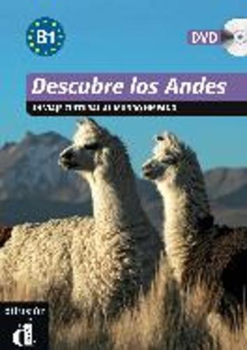 Descubre: Descubre los Andes + DVD (level B1)