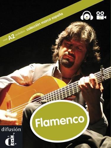 Coleccion Marca Espana (Graded readers about Spanish culture): Flamenco + CD
