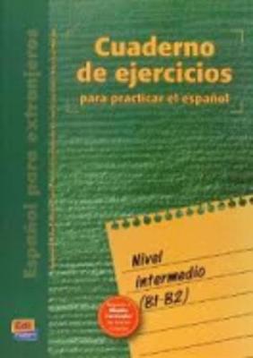 Cuaderno De Ejercicios Nivel Intermedio (Intermediate Level)