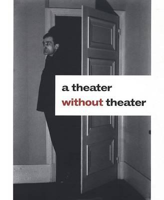 A Theater without Theater