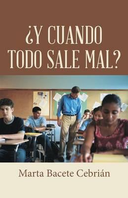 Y Cuando Todo Sale Mal?