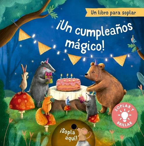 Un Cumpleaños Magico: Un Libro Para Soplar