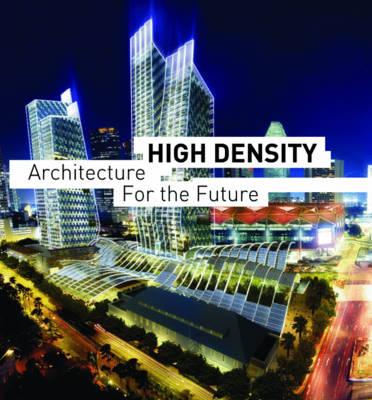 High Density Architecture for the Future