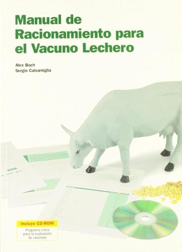 Manual de Racionamiento Para El Vacuno Lechero