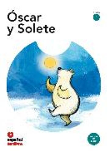Leer en espanol - Primeros lectores: Oscar y Solete + CD (level 1)