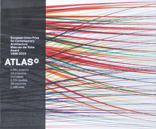 ATLAS: European Union Prize For Contemporary Architecture 1988-2015