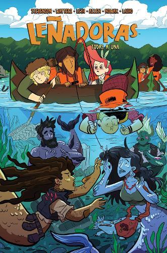 Leñadoras. Todas a una / Lumberjanes. Band Together