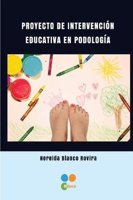 Proyecto de intervencion educativa en Podologia