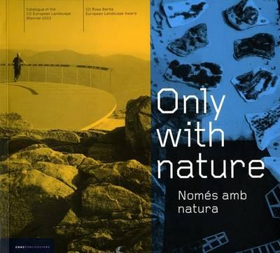 Only with Nature