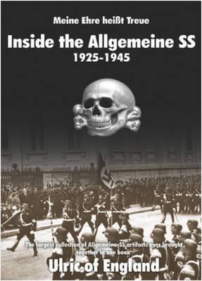 Inside the Allgemeine Ss: Meine Ehre Heißt Treue 1925-1945