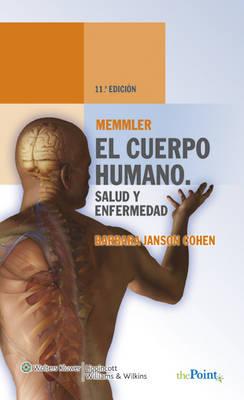 Memmler. El cuerpo humano. Salud y enfermedad
