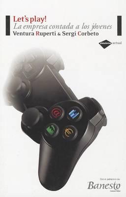 Let's Play!: La Empresa Contada A los Jovenes