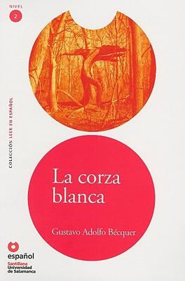Leer En Espanol - Lecturas Graduadas: LA Corza Blanca