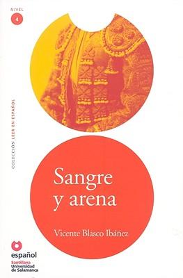 Leer En Espanol - Lecturas Graduadas: Sangre Y Arena