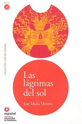 Leer En Espanol - Lecturas Graduadas: LAS Lagrimas Del Sol