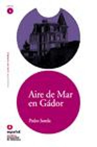 Leer en Espanol - lecturas graduadas: Aire de Mar en Gador