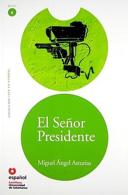 Leer En Espanol - Lecturas Graduadas: El Senor Presidente