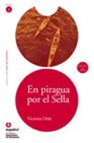 Leer en Espanol - lecturas graduadas: En piragua por el sella + CD