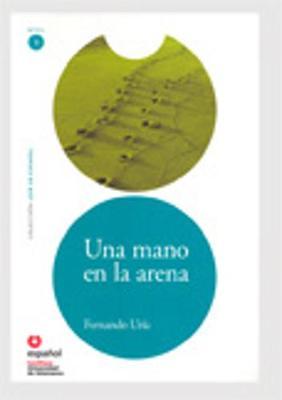 Leer en Espanol - lecturas graduadas: Una mano en la arena + CD