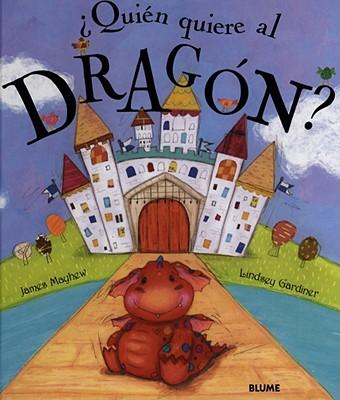 Quien Quiere Al Dragon