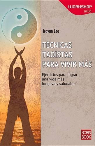 Técnicas Taoístas Para Vivir Más