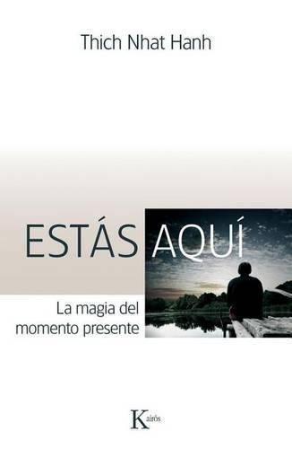 Estás Aquí: La Magia del Momento Presente