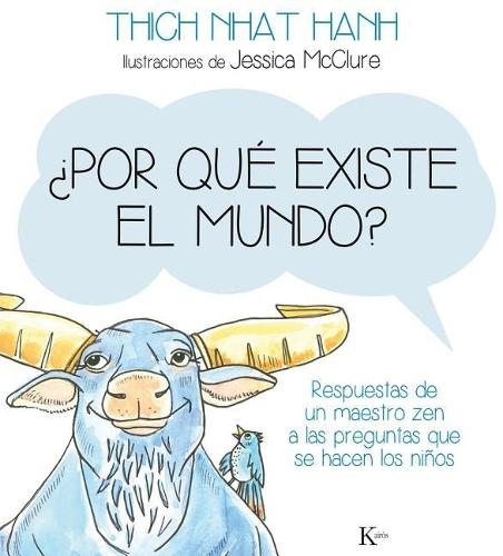 ¿Por Qué Existe El Mundo?: Respuestas de Un Maestro Zen a Las Preguntas Que Se Hacen Los Niños