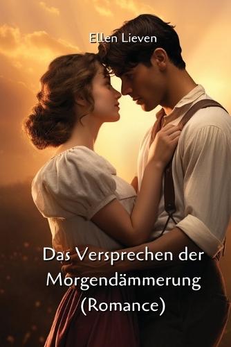 Das Versprechen der Morgend�mmerung (Romance)