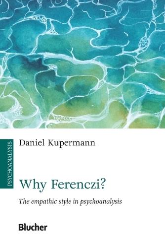 Why Ferenczi?
