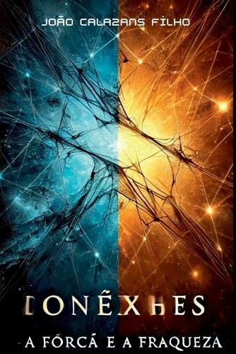 Conexões - A Força E A Fraqueza