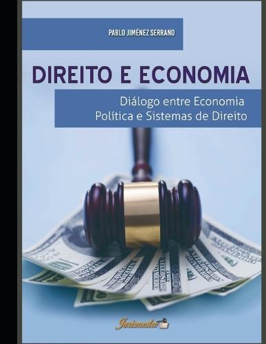Direito e economia: Dialogo entre economia politica e sistemas de direito