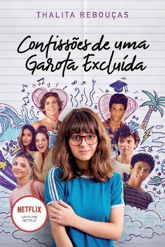 Confissões de Uma Garota Excluída, Mal-Amada E (Um Pouco) Dramática