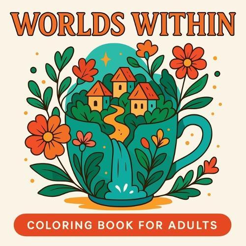 Worlds Within - Coloring Book for Adults