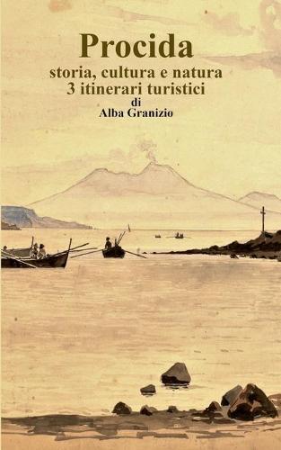 Procida: storia, cultura e natura