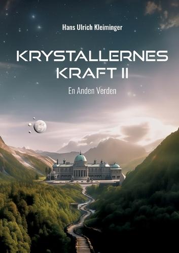 Krystallernes Kraft Bind 2: En Anden Verden