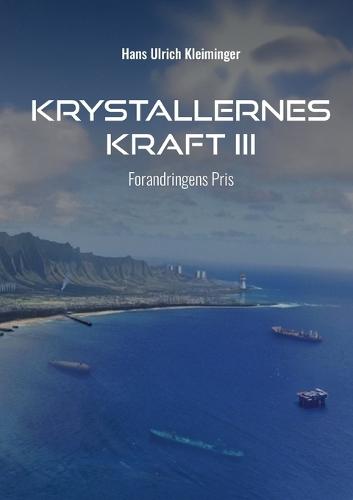 Krystallernes Kraft Bind 3: Forandringens Pris