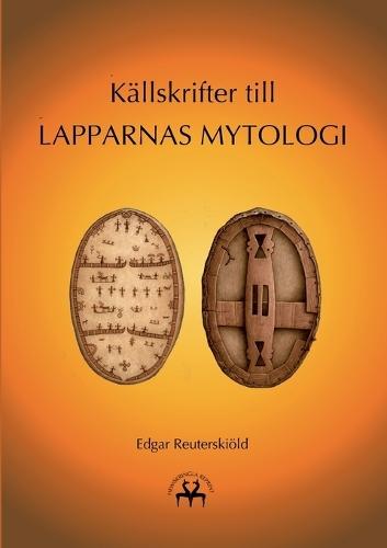 Källskrifter till lapparnas mytologi
