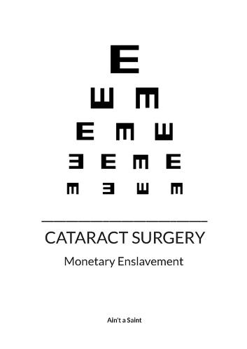 Cataract surgery: Monetary Enslavement