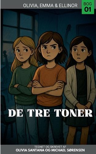De Tre Toner: Olivia, Emma & Ellinor - Bog 1