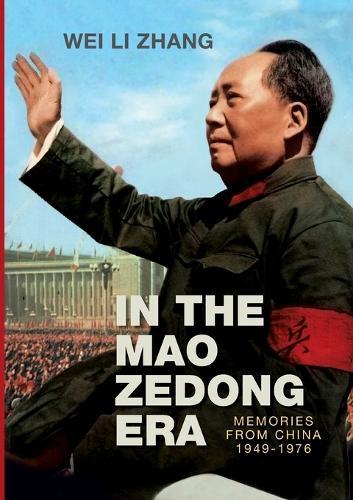 In the Mao Zedong era: Memories from China 1949-1976