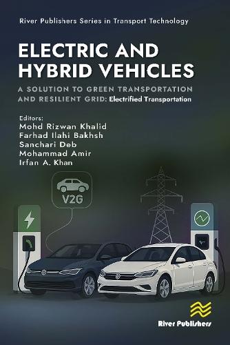 Electric and Hybrid Vehicles: A Solution to Green Transportation and Resilient Grid: Electrified Transportation